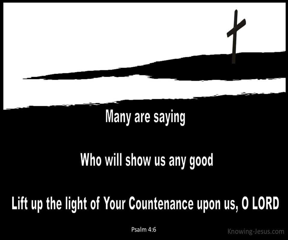 Psalm 4:6 Lift Up The Light Of Your Countenance (black)